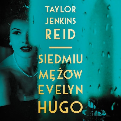 Siedmiu mężów Evelyn Hugo – okładka audiobooka, autor Taylor Jenkins Reid