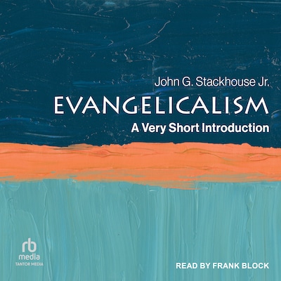 Evangelicalism – omslag til lydbogen af John G. Stackhouse Jr.