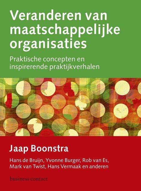 Veranderen van maatschappelijke organisaties: praktische concepten en inspirerende praktijkverhalen