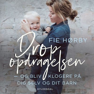 Drop opdragelsen – omslag til lydbogen af Fie Hørby