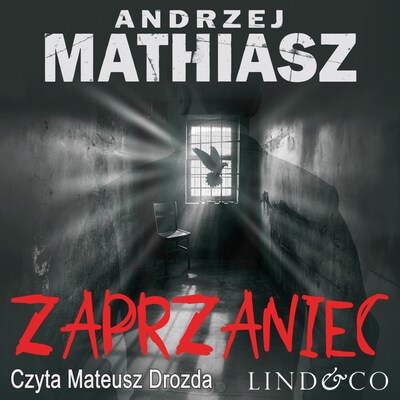 Zaprzaniec – okładka książki, autor Andrzej Mathiasz