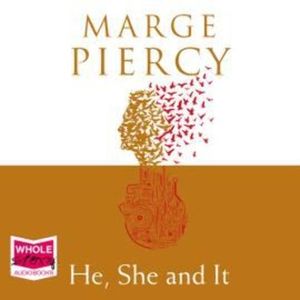 He, She and It – okładka audiobooka, autor Marge Piercy