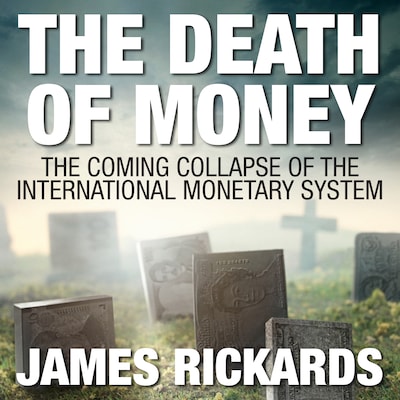 The Death Money – omslag til lydbogen af James Rickards