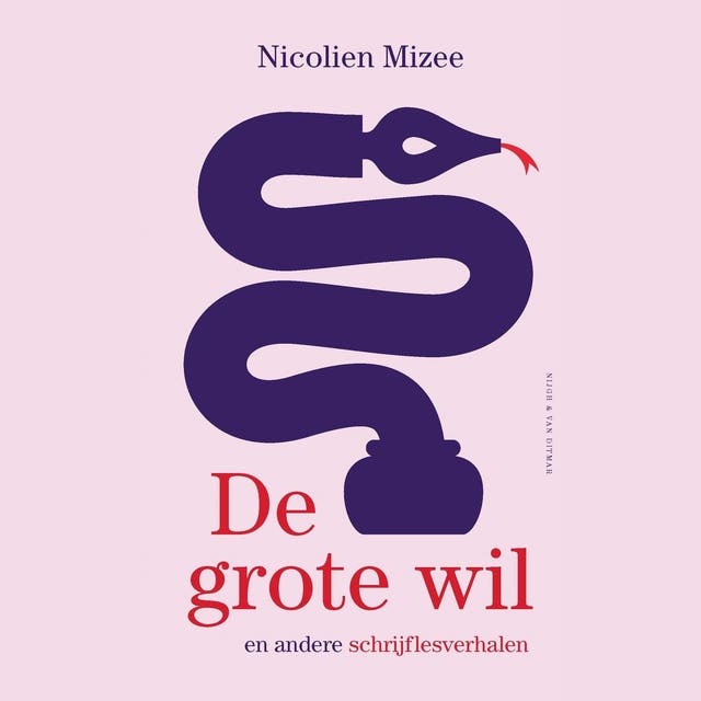De grote wil: en andere schrijflesverhalen