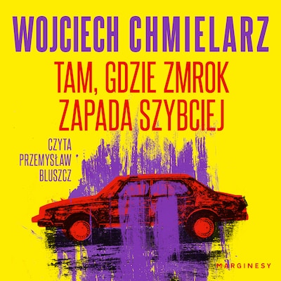 Tam, gdzie zmrok zapada szybciej
