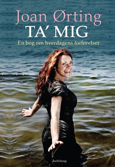 Ta' mig - en bog om hverdagens forførelser – omslag til lydbogen af Joan Ørting