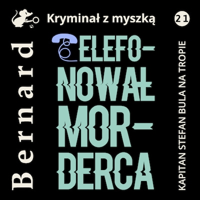 Telefonował morderca – okładka audiobooka, autor Jan Bernard