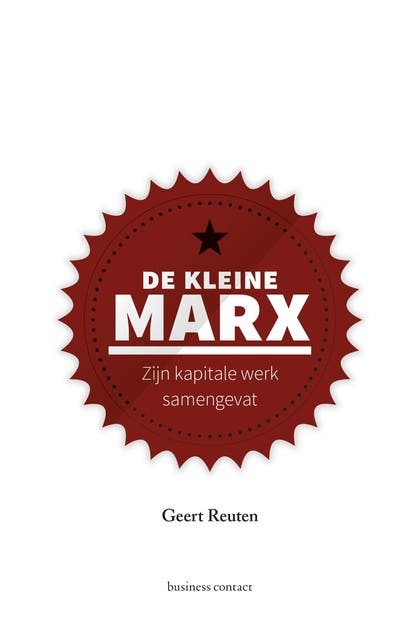 De kleine Marx: zijn kapitale werk samengevat