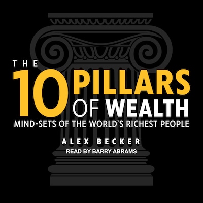 The 10 Pillars of Wealth – omslag til lydbogen af Alex Becker