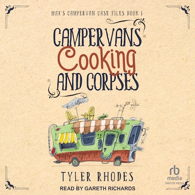 Campervans, Cooking, and Corpses – omslag til lydbogen af Tyler Rhodes