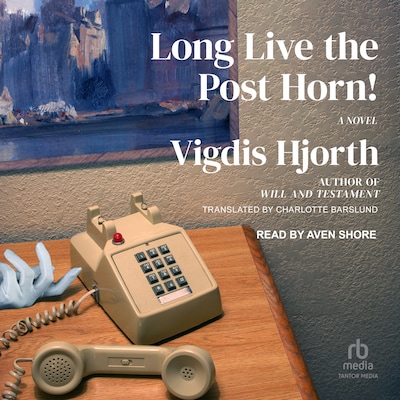 Long Live the Post Horn! – omslag til lydbogen af Vigdis Hjorth
