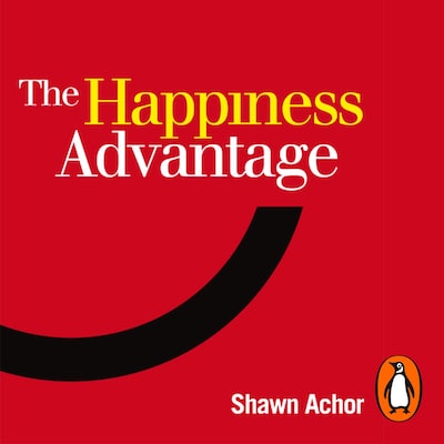 The Happiness Advantage – omslag til lydbogen af Shawn Achor
