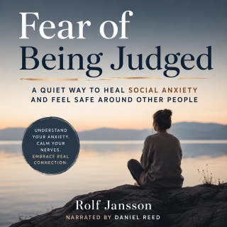 Fear of Being Judged: A Quiet Way to Heal Social Anxiety and Feel Safe Around Other People – omslag till ljudboken av Rolf Jansson