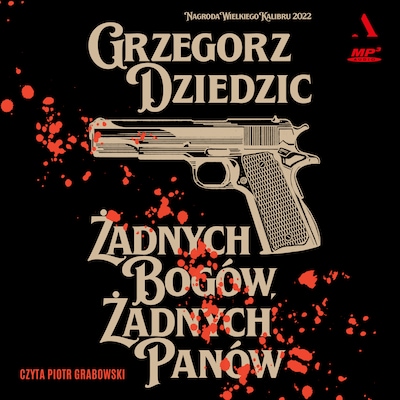 Żadnych bogów, żadnych panów – okładka audiobooka, autor Dziedzic Grzegorz