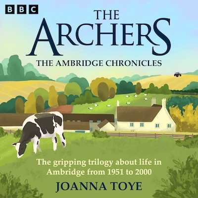 The Archers: The Ambridge Chronicles – omslag til lydbogen af Joanna Toye