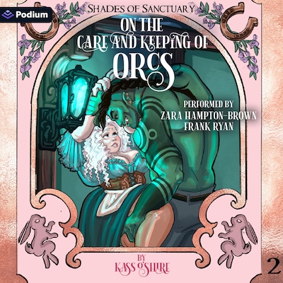 On the Care and Keeping of Orcs – omslag til lydbogen af Kass O'Shire