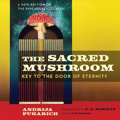 The Sacred Mushroom – omslag til lydbogen af Andrija Puharich