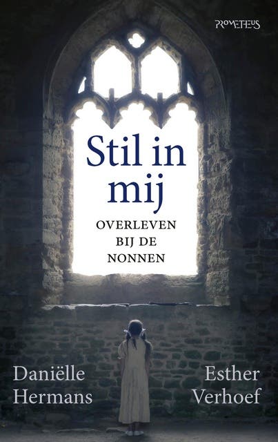 Stil in mij: Overleven bij de nonnen – omslag van het luisterboek van Danielle Hermans,Esther Verhoef