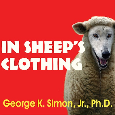In Sheep's Clothing – omslag til lydbogen af George K. Simon, Jr., Ph.D.