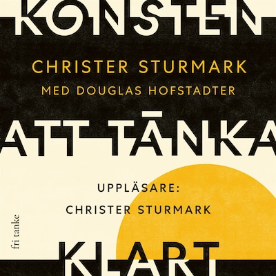 Konsten att tänka klart – omslag till ljudboken av Christer Sturmark, Douglas Hofstadter