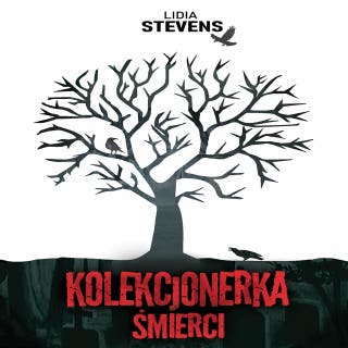 Kolekcjonerka śmierci – okładka audiobooka, autor Lidia Stevens