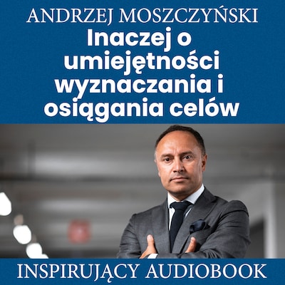 Inaczej o umiejętności wyznaczania i osiągania celów
