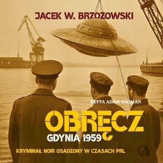 Obręcz. Gdynia 1959 – okładka audiobooka, autor Jacek W. Brzozowski