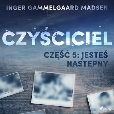 Czyściciel 5: Jesteś następny – okładka audiobooka, autor Inger Gammelgaard Madsen