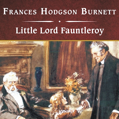 Little Lord Fauntleroy, with eBook – omslag til lydbogen af Frances Hodgson Burnett