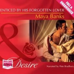Enticed By His Forgotten Lover – okładka audiobooka, autor Maya Banks
