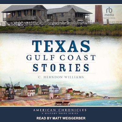 Texas Gulf Coast Stories – omslag til lydbogen af C. Herndon Williams
