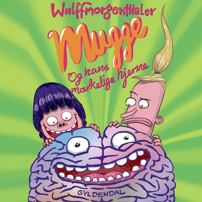 Mugge og hans mærkelige hjerne – omslag til lydbogen af Wulffmorgenthaler