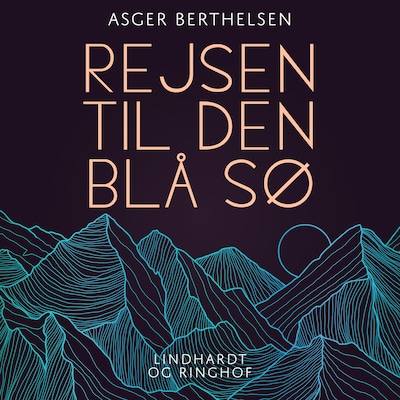 Rejsen til Den Blå Sø – omslag til lydbogen af Asger Berthelsen