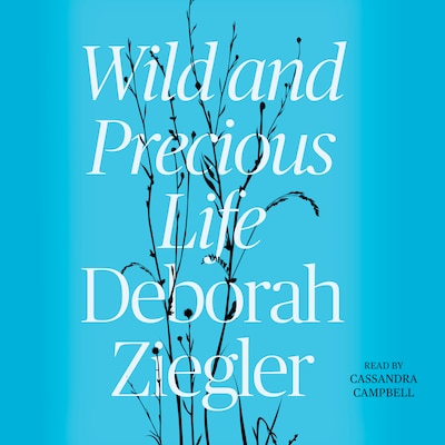 Wild and Precious Life