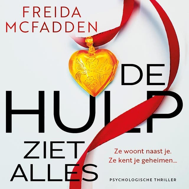 De hulp ziet alles: Ze woont naast je. Ze kent je geheimen...