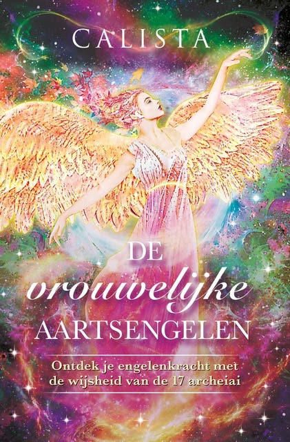 De vrouwelijke aartsengelen: Ontdek je engelenkracht met de wijsheid van de 17 archeiai – omslag van het luisterboek van Calista