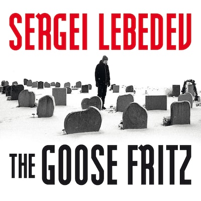 The Goose Fritz – omslag til lydbogen af Sergei Lebedev