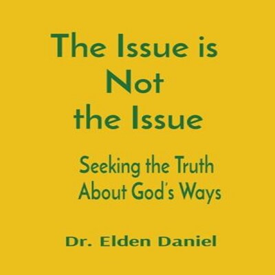 The Issue is Not the Issue – omslag til lydbogen af Dr. Elden Daniel