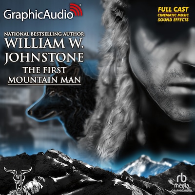 First Mountain Man [Dramatized Adaptation] – omslag til lydbogen af William W. Johnstone