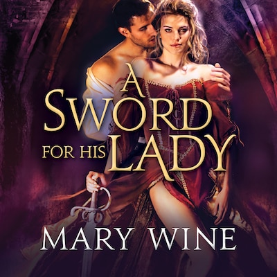 A Sword for His Lady – omslag til lydbogen af Mary Wine