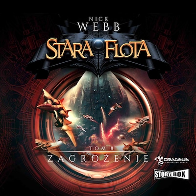 Stara Flota. Tom 8. Zagrożenie – okładka audiobooka, autor Nick Webb