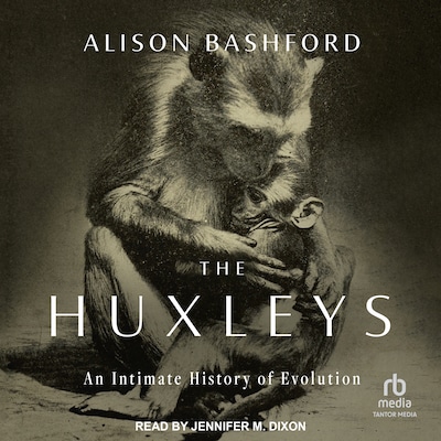 The Huxleys – omslag til lydbogen af Alison Bashford