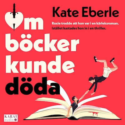 Om böcker kunde döda – omslag till ljudboken av Kate Eberle