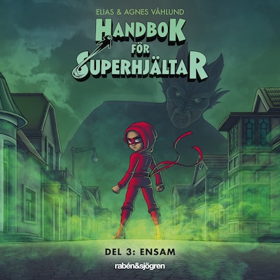 Handbok för superhjältar. Ensam