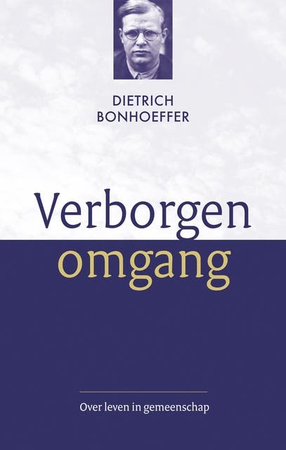 Verborgen omgang: over leven in gemeenschap – omslag van het luisterboek van Dietrich Bonhoeffer