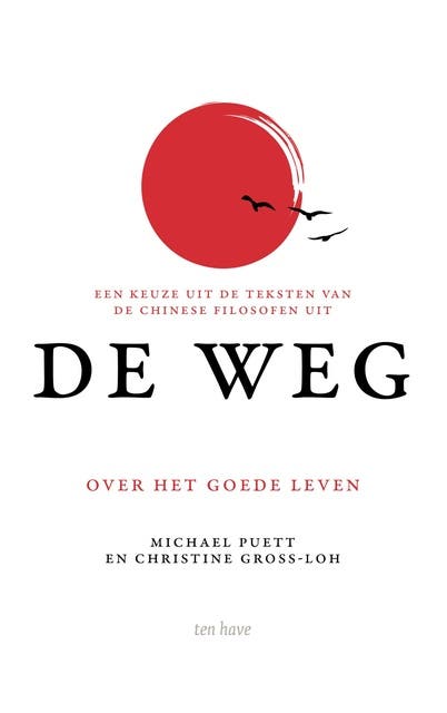De Weg: een keuze uit de teksten van de Chinese filosofen uit De Weg. over het goede leven – omslag van het luisterboek van Christine Gross-Loh,Michael Puett