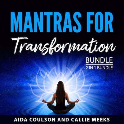 Mantras for Transformation Bundle, 2 in 1 Bundle – omslag til lydbogen af Aida Coulson, Callie Meeks