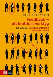 Feedback - ett kraftfullt verktyg : utdrag ur Beteendeanalys i organisationer – omslag till ljudboken av Rolf Olofsson
