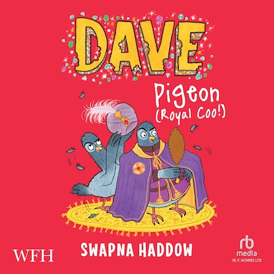 Dave Pigeon: Royal Coo! – omslag til lydbogen af Swapna Haddow