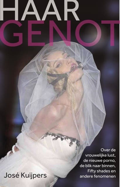 Haar genot: over vrouwelijke lust, de nieuwe porno, de blijk naar binnen, Fifty Shades en andere fenomenen – omslag van het luisterboek van Jose Kuijpers
